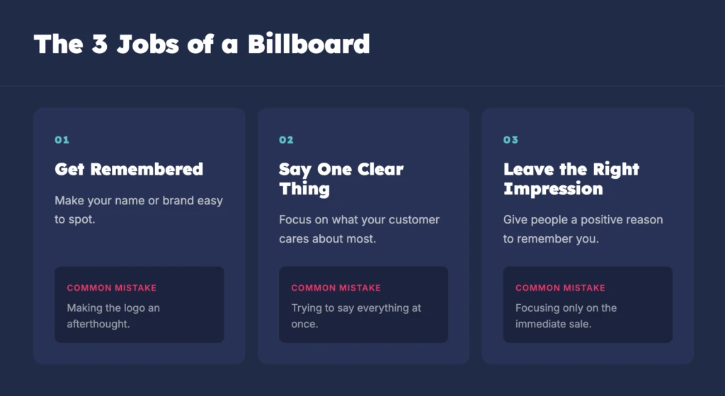 The three jobs of a billboard: get remembered, say one clear thing, and leave the right impression.
